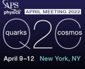 Logo for the 2022 April APS Meeting. On the left it says "APS Physics April Meeting 2022. Quarks 2 Cosmos (with the "Q" and "C" stylized) April 9-12 New York, NY. On the right is a graphic of astronomical images inlaid into a sliced circle.