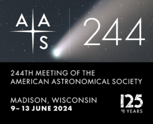 banner announcing the 244th meeting of the American Astronomical Society in Madison, Wisconsin, from 9 to 13 June 2024